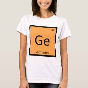 T-shirt Ge - Géométrie Math Chimie Symbole du tableau péri