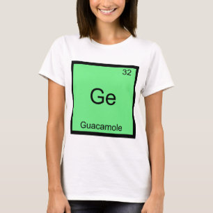 T-shirt Ge - Guacamole Drôle Tee de Symbole d'Élément de C