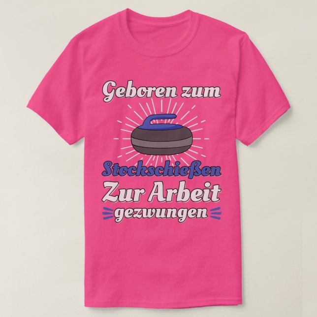 T-shirt Geboren zum Stockschieen Eisstock Curling Stocksch (Design devant)