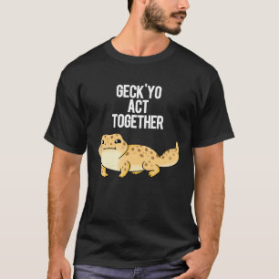 T-shirt Geck Yo Agissez ensemble drôle Gecko Pun Dark BG