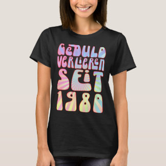 T-shirt Geduld Verlieren Seit 1980 43 Jahre Alter Geburtst