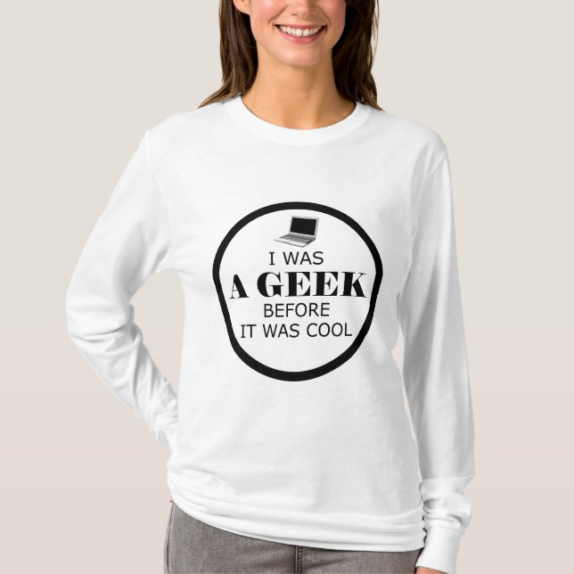 T-shirt Geek avant qu'il soit Cool (Devant)