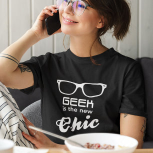 T-shirt Geek Est La Nouvelle Élégance