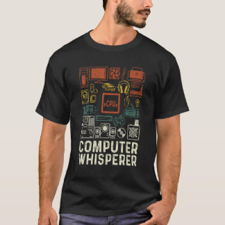 T-shirt Geek informatique Whisperer IT Tech Support Nerds