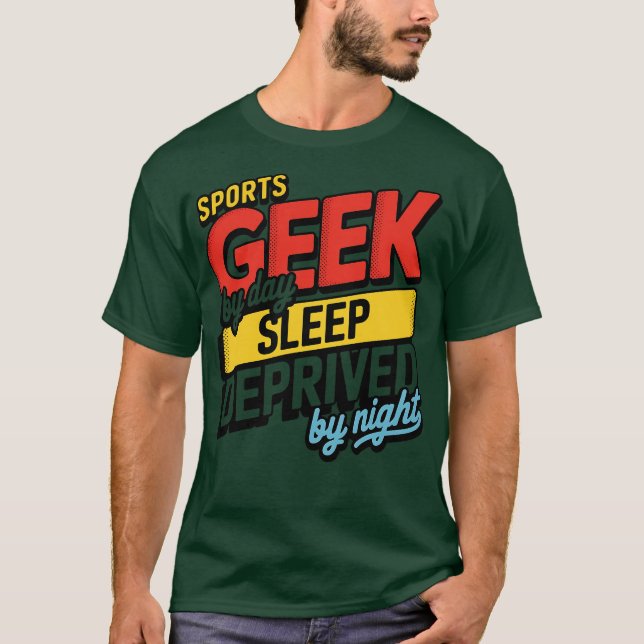 T-shirt Geek sportif par jour sommeil privé de la nuit (Devant)