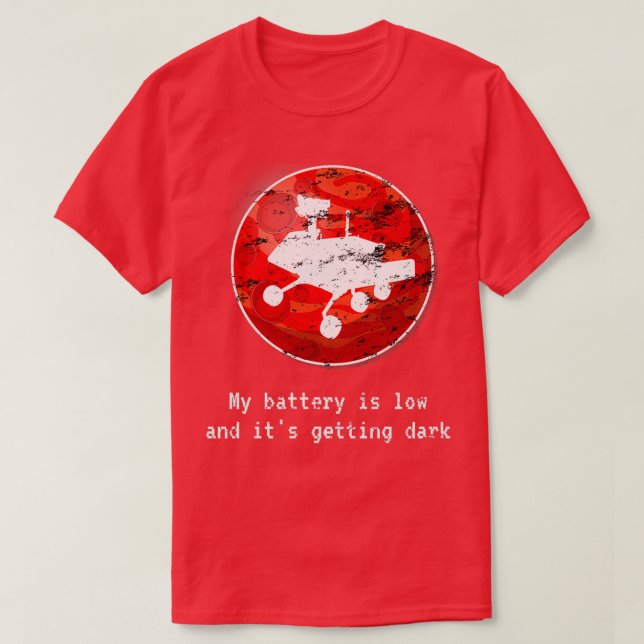 T-shirt Geeky Dernier Opportunité Message Mars Rover Robot (Design devant)