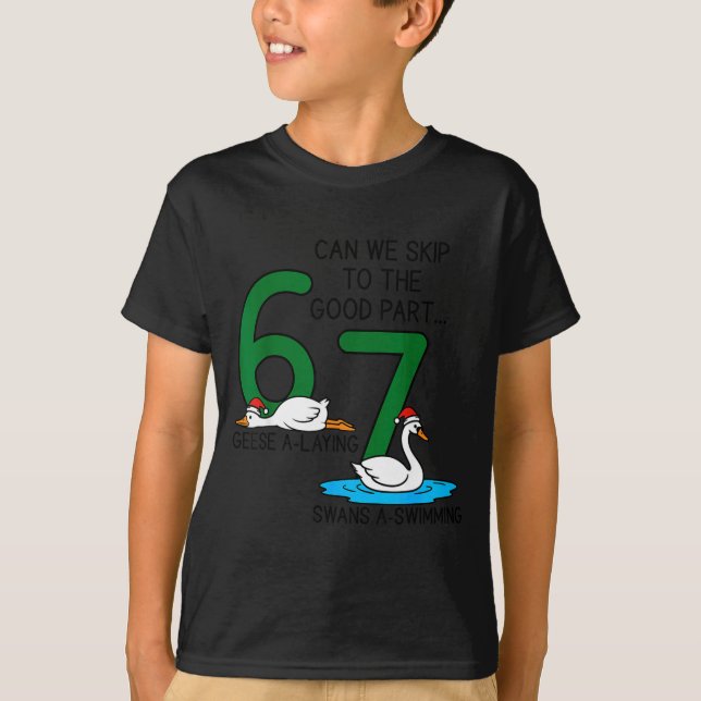 T-shirt Geese A Laying Swans A Swimming 67 Six Geese Seven (Devant)