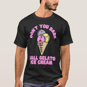 T-shirt Gelato et dessert italien ne pas appeler Gelato Ic
