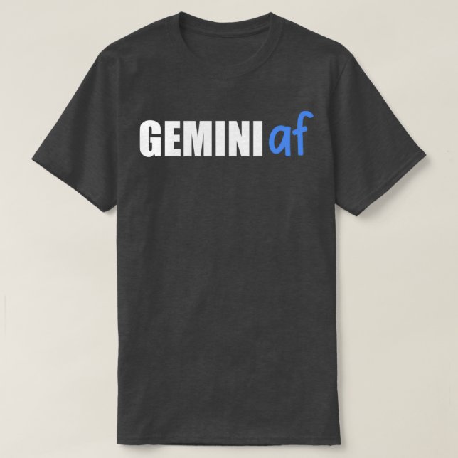 T-shirt Gemini AF Funny Zodiac Birthday (Design devant)