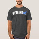 T-shirt Gemini AF Funny Zodiac Birthday<br><div class="desc">Gemini AF Funny Zodiac Birthday Astrology .check out our astrology t shirt selection for the very best in unique or custom,  handmade pieces from clothing shops</div>