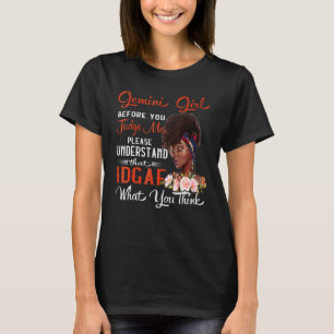 T-shirt Gemini Girl Before You Juge Moi Anniversaire Celeb