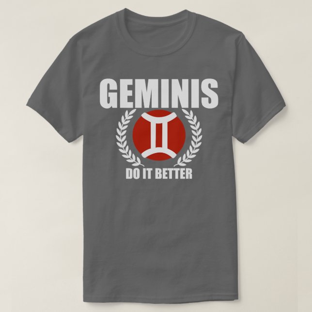 T-shirt Geminis : Faites-le mieux (Design devant)