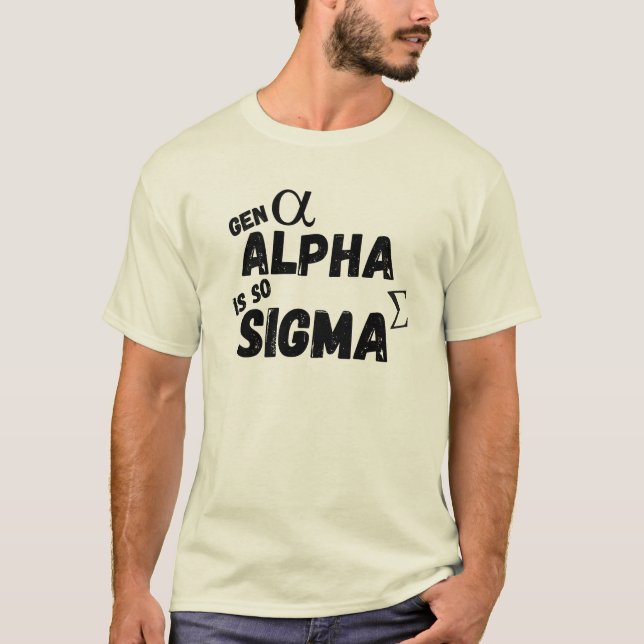 T-shirt Gen Alpha est tellement Sigma (Devant)