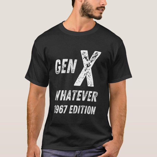 T-shirt Gen X 1967 Edition Génération X Quel que soit l'an (Devant)