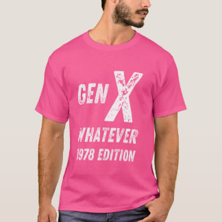 T-shirt Gen X 1978 Edition Génération X Quel que soit l'an