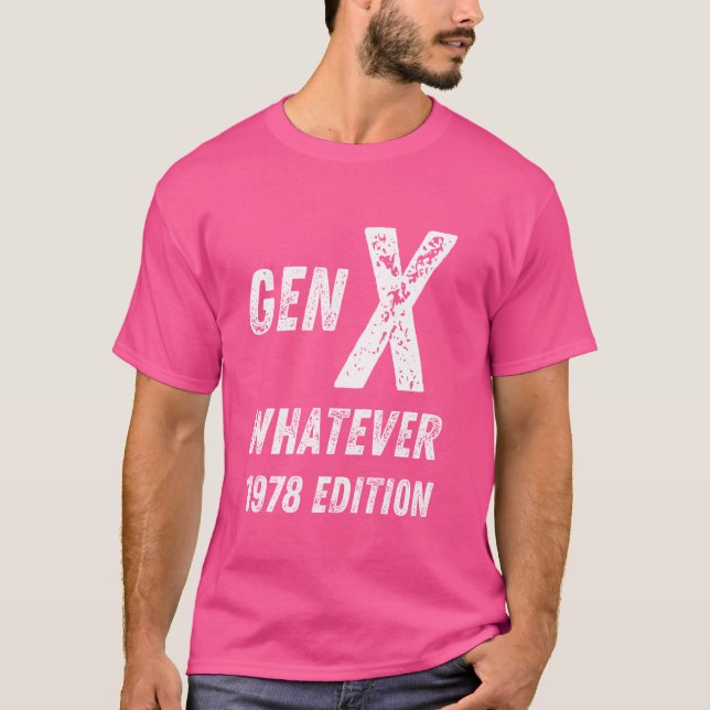 T-shirt Gen X 1978 Edition Génération X Quel que soit l'an (Devant)