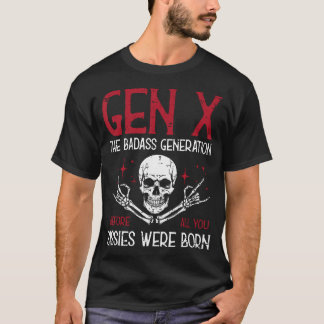 T-shirt Gen X Badass Generation Skull Rock Funny Saying Me