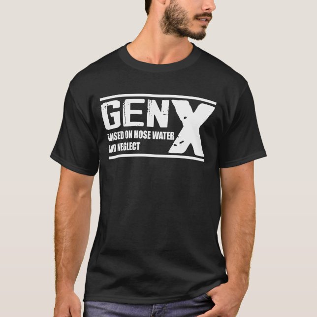 T-shirt GEN X Élevé Sur L'Eau Du Tuyau Et Négligeant - Drô (Devant)