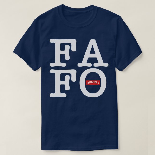 T-shirt Gen X FAFO 1 (Design devant)