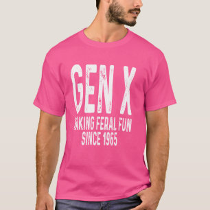 T-shirt Gen X Faire Feral Fun Depuis 1965 Humour Funny Sar
