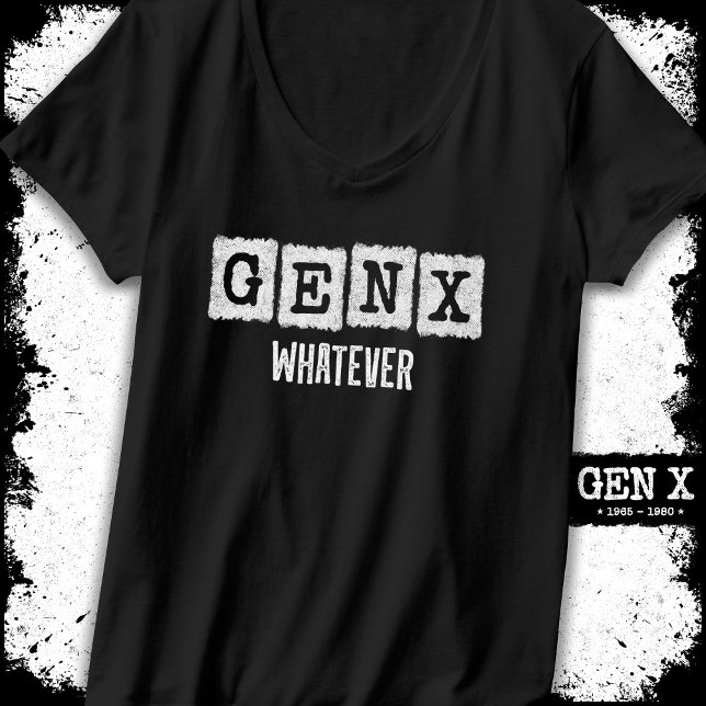 T-shirt Gen X Génération X Gen Xer Gen X Peu Importe (Créateur téléchargé)