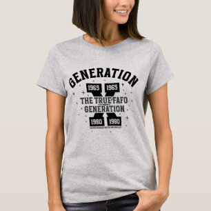 T-shirt Gen X   La véritable génération FAFO
