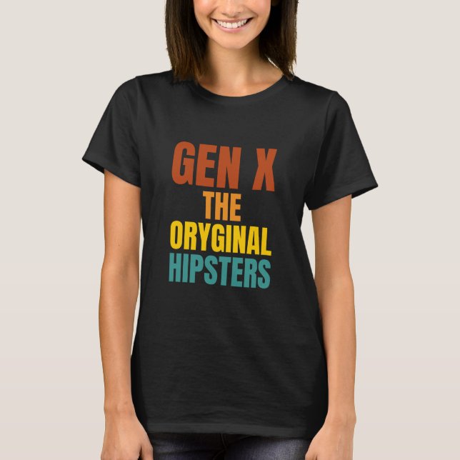T-shirt Gen X : Les Hipsters Oryginaux (Devant)