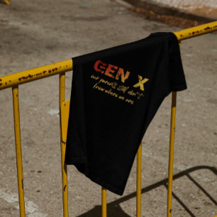 T-shirt Gen X — Nos parents ne savent toujours pas où nous
