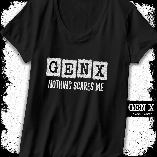 T-shirt Gen X Nothing me fait peur Génération X Gen Xer Fu (Créateur téléchargé)