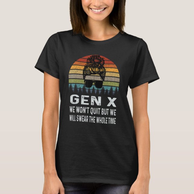 T-shirt Gen X Nous n'abandonnerons pas mais nous jurerons  (Devant)