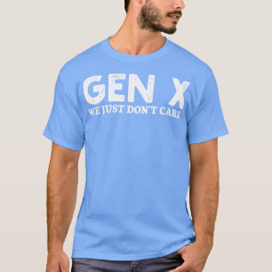 T-shirt gen x nous ne nous soucions pas 1