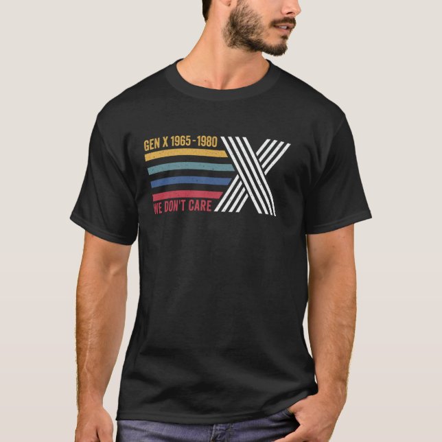 T-shirt Gen x shirt we don't care (Devant)
