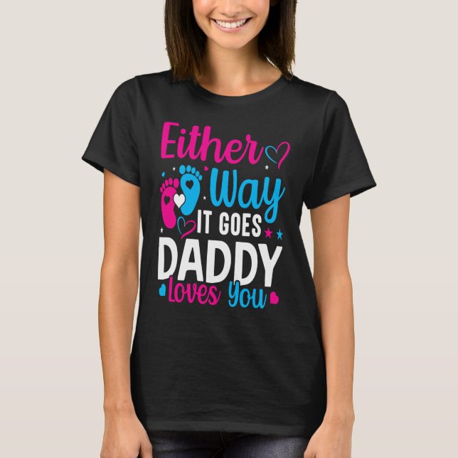 T-shirt Gender Announcement  Either Way it Goes Daddy Love (Devant)