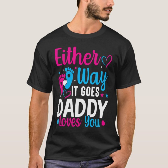 T-shirt Gender Announcement  Either Way it Goes Daddy Love (Devant)