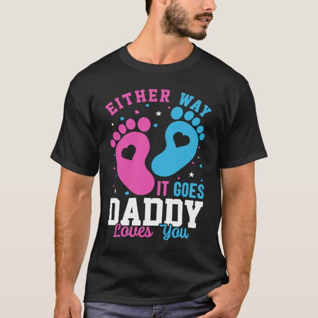 T-shirt Gender Announcement  Either Way it Goes Daddy Love (Devant)