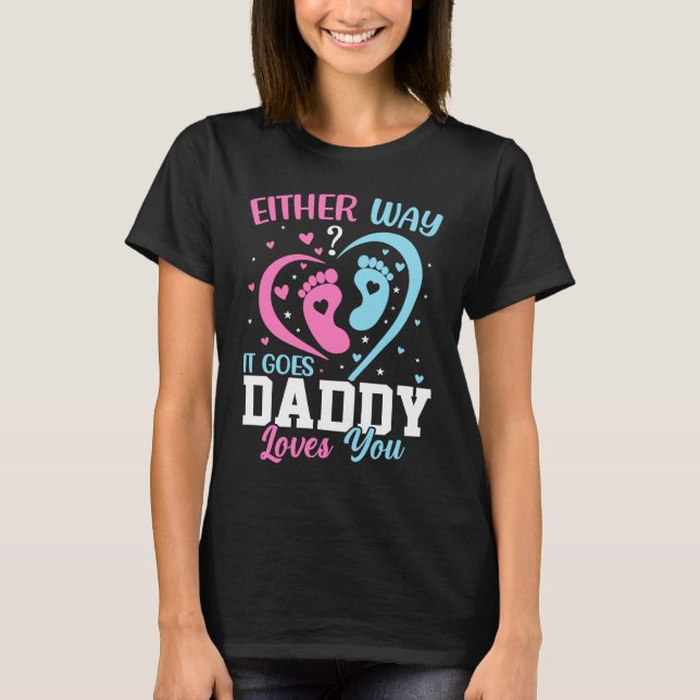 T-shirt Gender Announcement  Either Way it Goes Daddy Love (Devant)