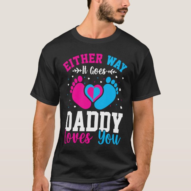 T-shirt Gender Announcement  Either Way it Goes Daddy Love (Devant)
