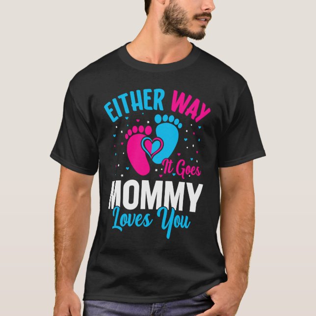 T-shirt Gender Announcement  Either Way it Goes Mommy Love (Devant)