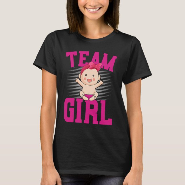T-shirt Gender Announcement  Team Girl Baby Party Reveal P (Devant)