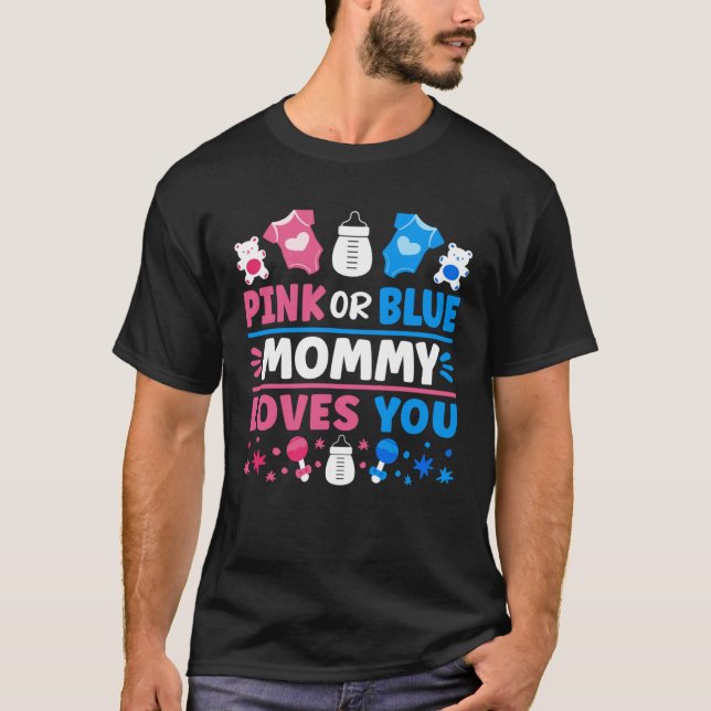 T-shirt Gender Reveal Baby Shower Pink Or Blue Mommy Loves (Devant)