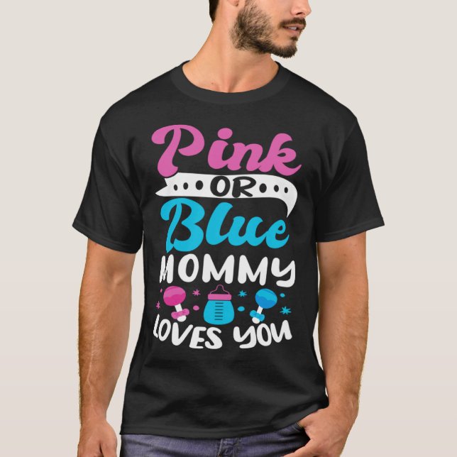 T-shirt Gender Reveal Baby Shower Pink Or Blue Mommy Loves (Devant)