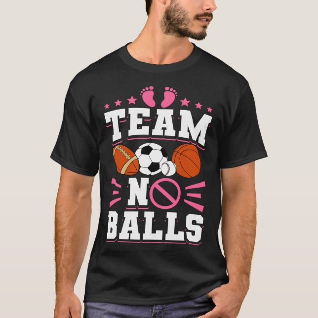 T-shirt Gender Reveal Baby Shower Team No Balls (Devant)