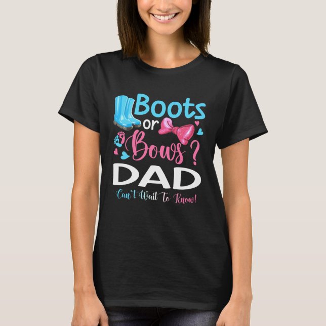 T-shirt Gender Reveal Boots Or Bows Dad Matching Baby Part (Devant)