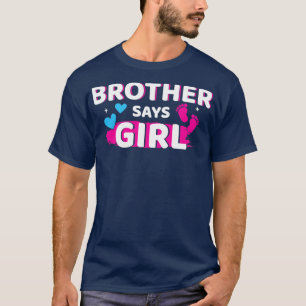 T-shirt Gender reveal brother says girl matching family ba