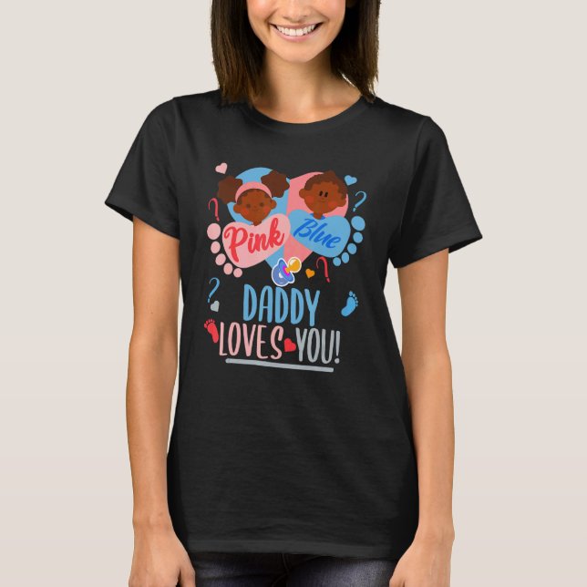 T-shirt Gender Reveal Ethnic Pink or blue DADDY Loves You  (Devant)