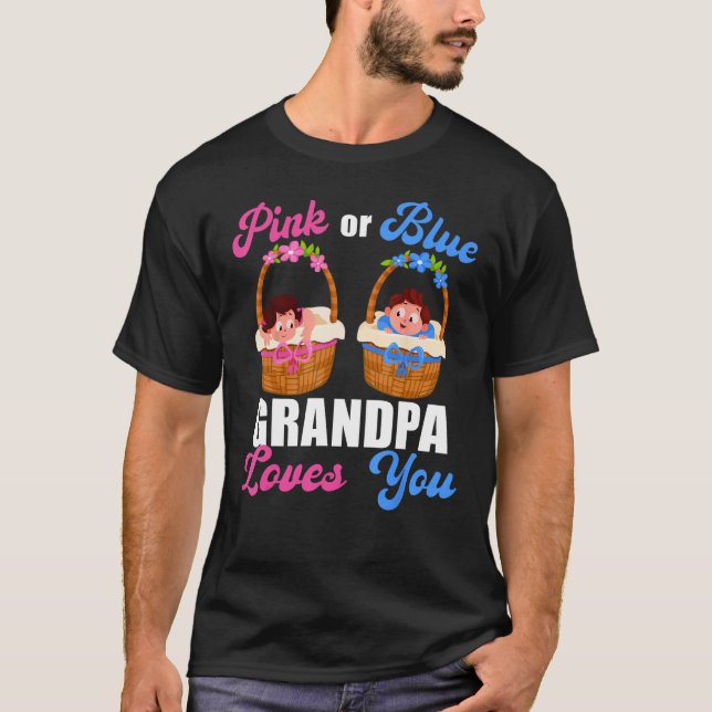 T-shirt Gender Reveal  Pink Or Blue Grandpa Loves You (Devant)