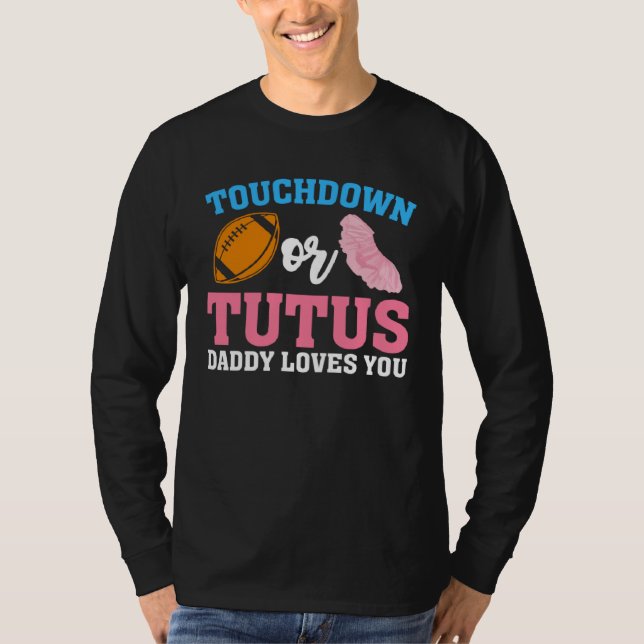 T-shirt Gender Reveal Touchdowns or Tutus Daddy Matching P (Devant)