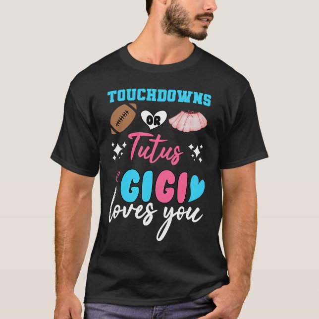 T-shirt Gender reveal touchdowns or tutus gigi matching ba (Devant)