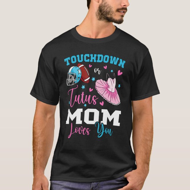 T-shirt Gender reveal touchdowns or tutus mom matching bab (Devant)