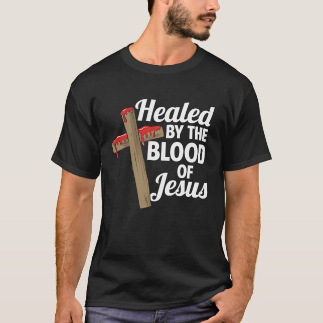 T-shirt Gêné par le sang de Jésus-Christ Croix Fait (Devant)